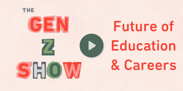 The Gen Z Show with The Knowledge Society: Future of Education and Careers
